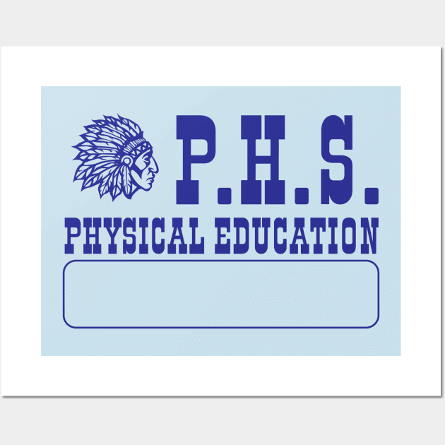 Preston Senior High School PHS Physical Education Wall Art by tvshirts